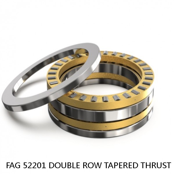 FAG 52201 DOUBLE ROW TAPERED THRUST ROLLER BEARINGS